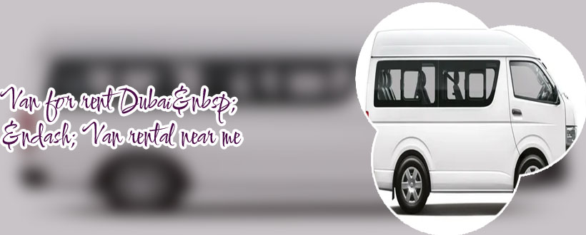 8 seater van hire near me in the United Arab