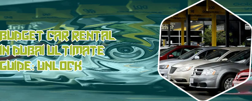 Budget long term car rental uae